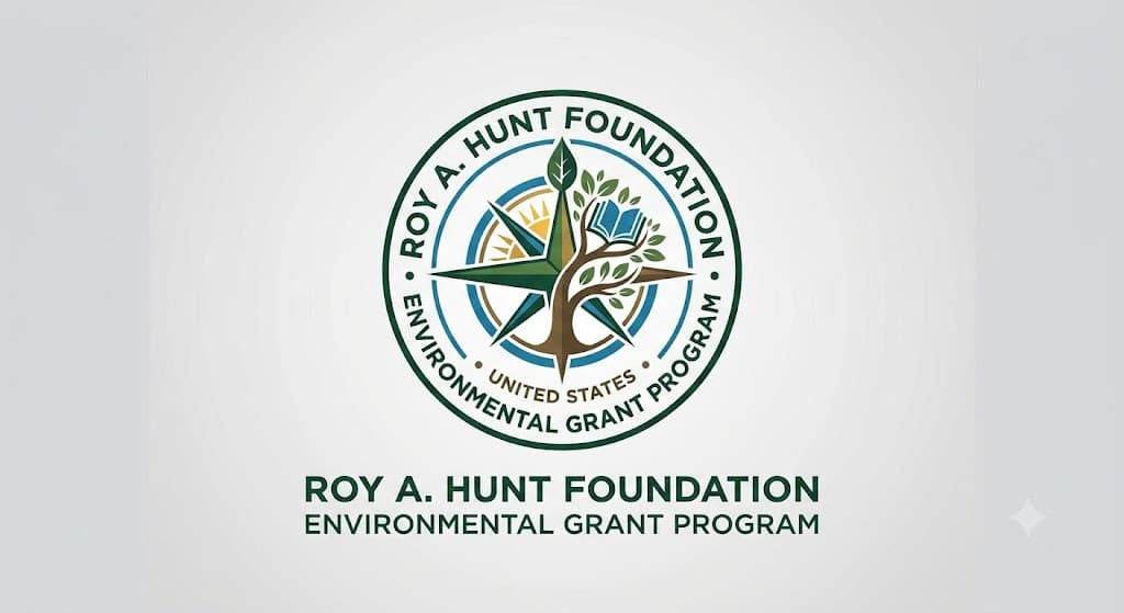 Roy A. Hunt Foundation Environmental Grant Program